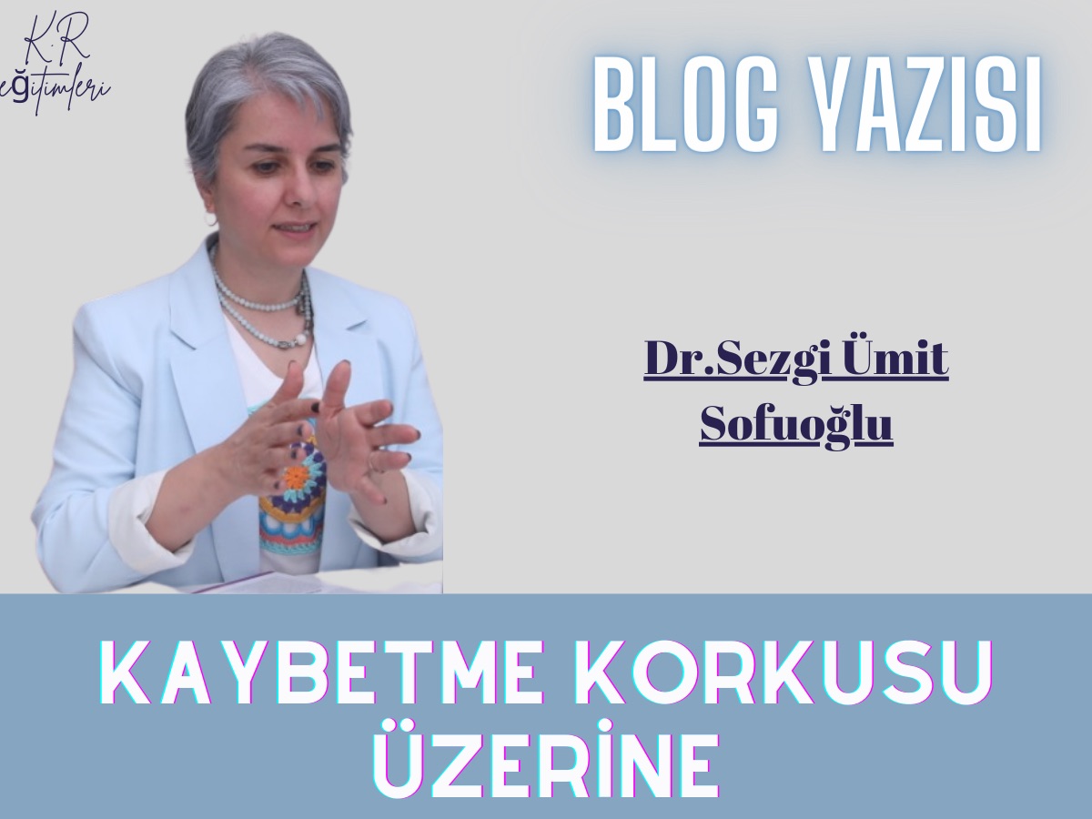Kaybetme Korkusu Üzerine