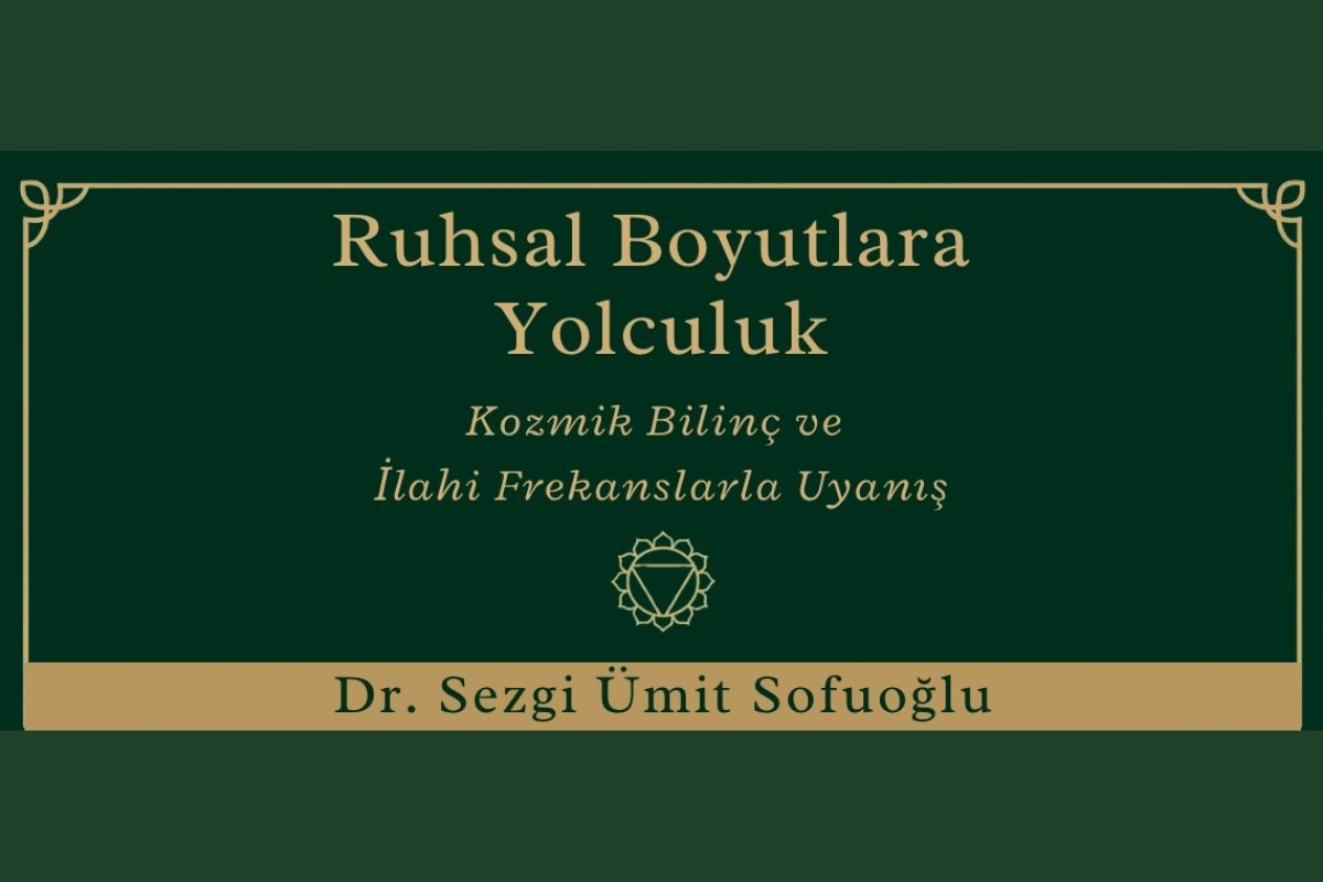 Ruhsal Boyutlara Yolculuk