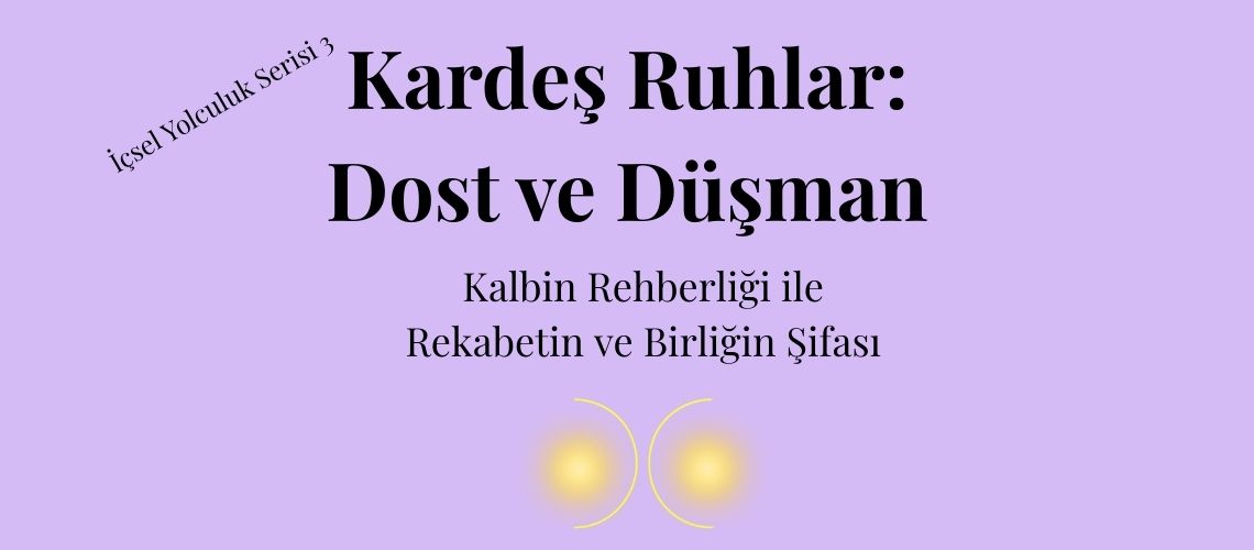 Kardeş Ruhlar: Dost Ve Düşman Eğitimi (16 Ocak 2026 Grubu)